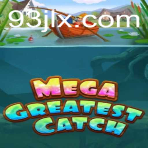 MegaGreatestCatch: Dive into the Newest Gaming Phenomenon